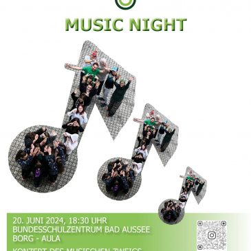 MUSIC-Night  20. Juni 2024,  18.30 Uhr BORG Bad Aussee